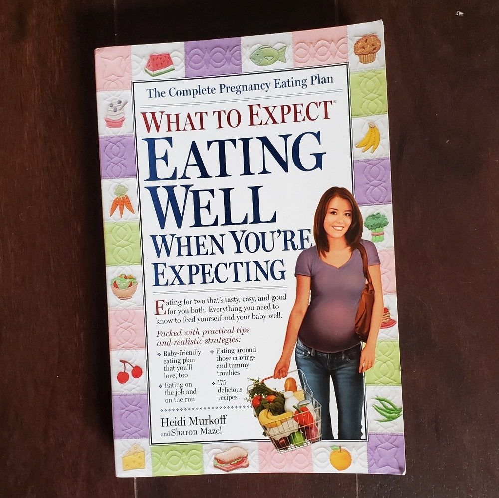 What to Expect...Eating Well When You'r Expecting